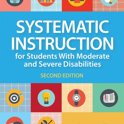 Systematic Instruction for Students with Moderate and Severe Disabilities