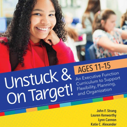 Unstuck & On Target! Ages 11-15: An Executive