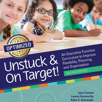 Unstuck & On Target!: An Executive Function Curriculum to Improve Flexibility, Planning, and Organization