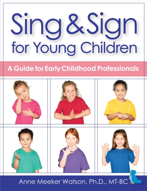 Sing & Sign for Young Children: A Guide for Early Childhood Professionals