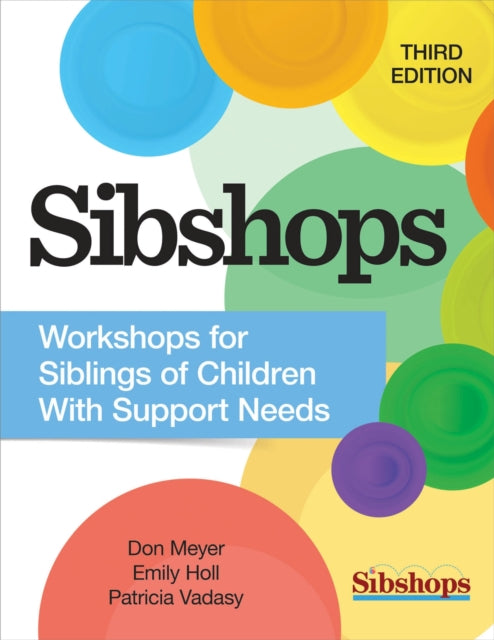 Sibshops: Workshops for Siblings of Children with