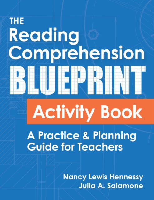 The Reading Comprehension Blueprint Activity Book: A Practice & Planning Guide for Teachers