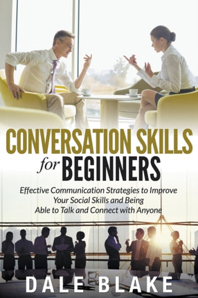 Conversation Skills For Beginners: Effective