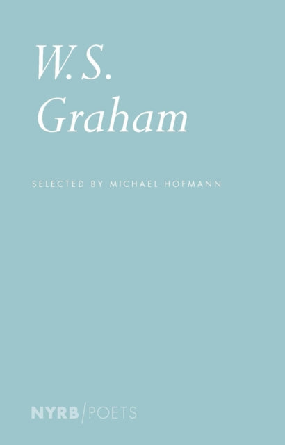 W.S. Graham: Selected Poems