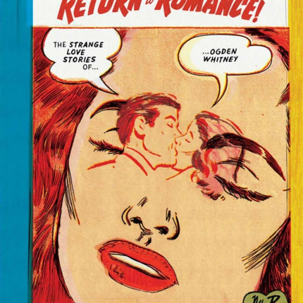 Return to Romance: The Strange Love Stories of Ogden Whitney