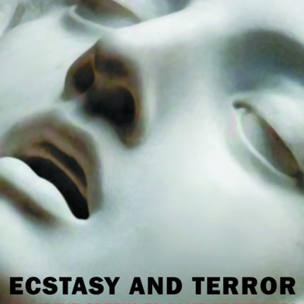 Ecstasy and Terror: From the Greeks to Game of Thrones