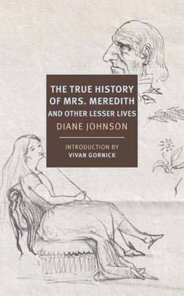 True History of the First Mrs. Meredith and Other Lesser Lives