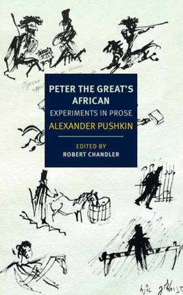 Peter the Great's African: Experiments in Prose 