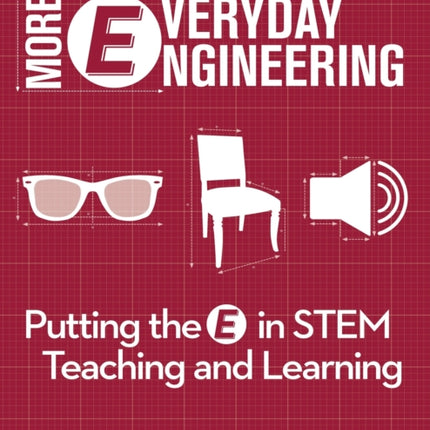 More Everyday Engineering: Putting the E in STEM