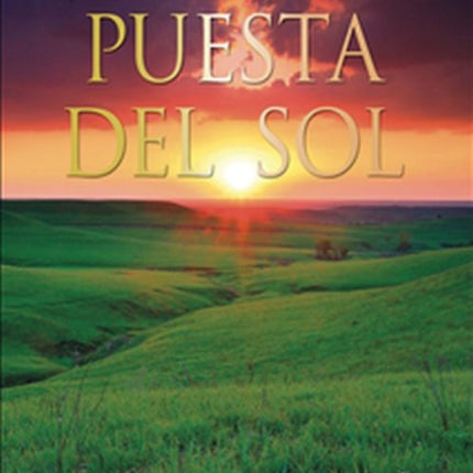 La Próxima Vez Que Veas una Puesta Del Sol