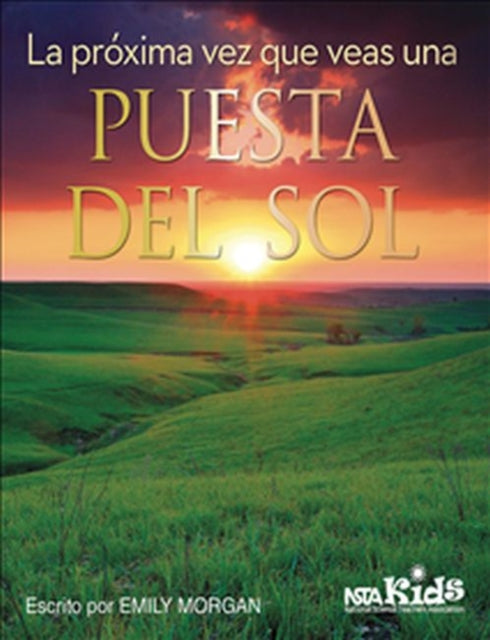 La Próxima Vez Que Veas una Puesta Del Sol