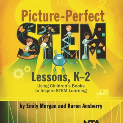 Picture-Perfect STEM Lessons, K–2: Using