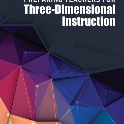 Preparing Teachers for Three-Dimensional