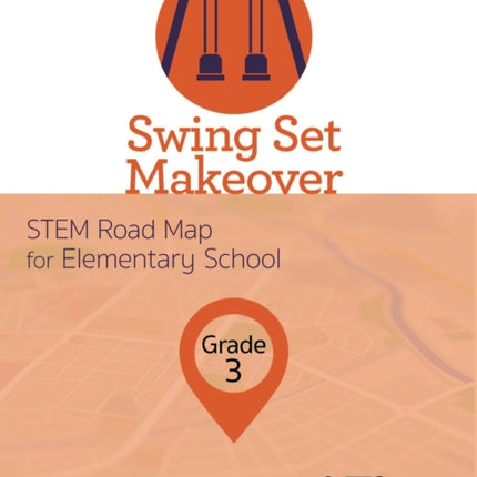 Swing Set Makeover: STEM Road Map for Elementary