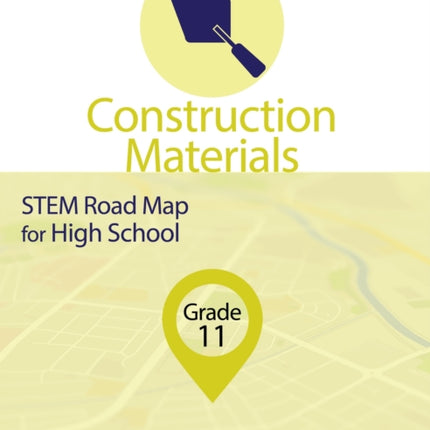Construction Materials, Grade 11: Stem Road Map