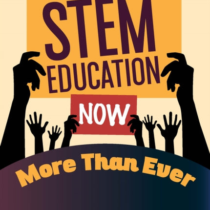 STEM Education Now More Than Ever