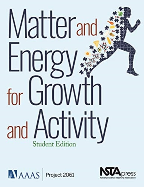 Matter and Energy for Growth and Activity: Student Edition