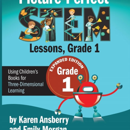 Picture-Perfect Stem Lessons, First Grade: Using