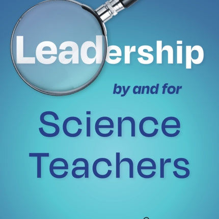 Leadership by and for Science Teachers