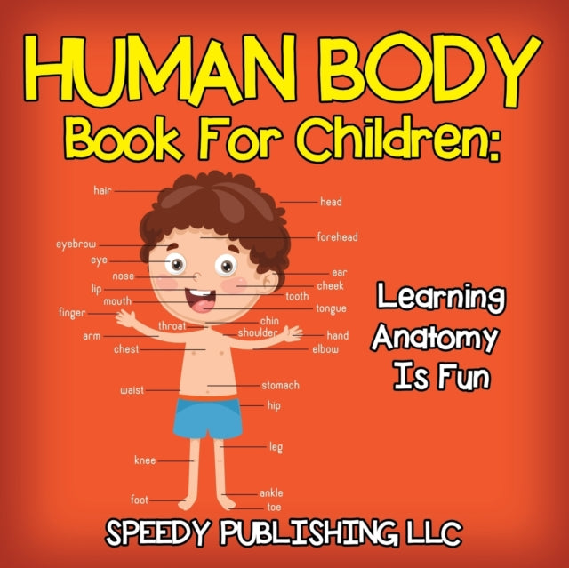 Human Body Book for Children: Learning Anatomy is Fun