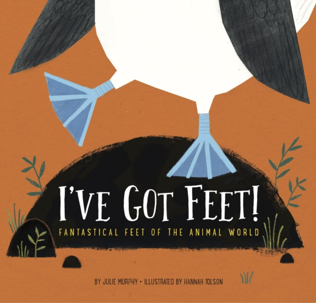 I've Got Feet: Fantastical Feet of the Animal