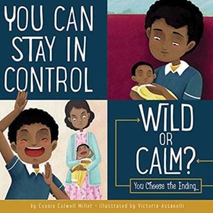 You Can Stay in Control: Wild or Calm?