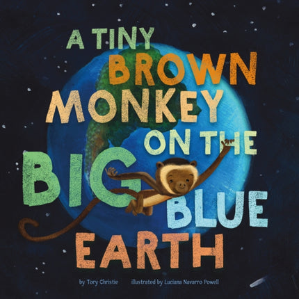 A Tiny Brown Monkey on the Big Blue Earth