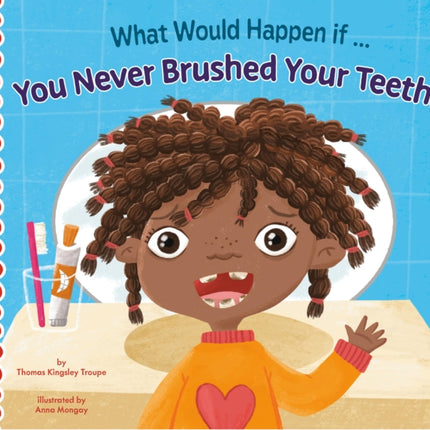 What Would Happen If You Never Brushed Your Teeth?