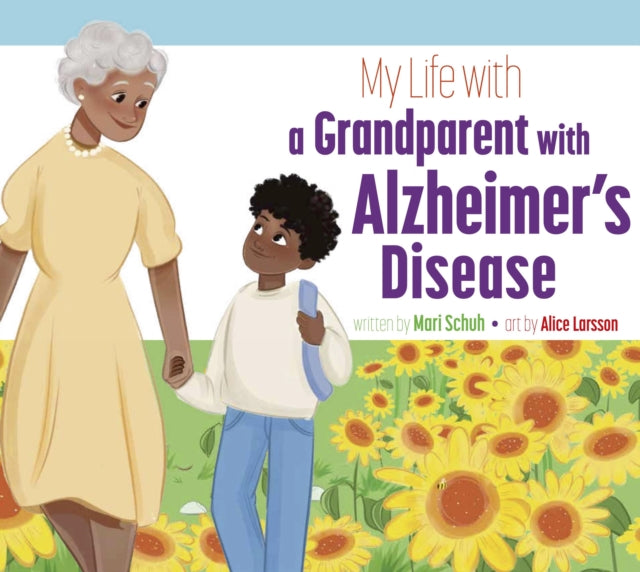 My Life with a Grandparent with Alzheimer's Disease