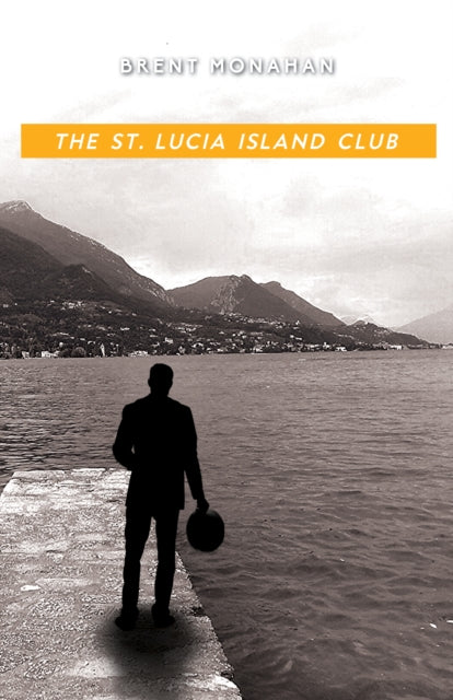 The St. Lucia Island Club: A John Le Brun Novel,