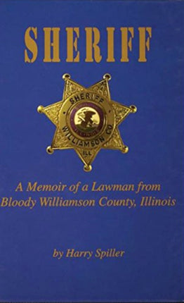 Sheriff: A Memoir of a Lawman from Bloody