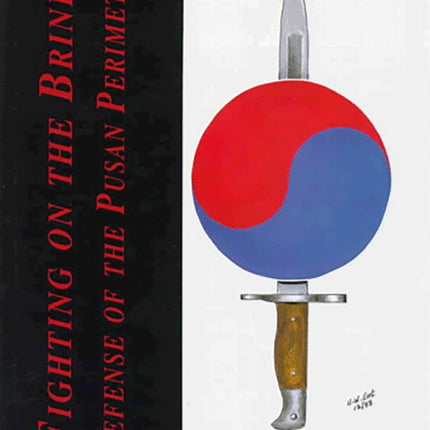 Fighting on the Brink: Defense of the Pusan