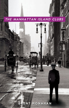 The Manhattan Island Clubs: A John Le Brun Novel,