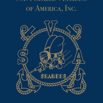 Navy Seabee Veterans of America, Inc.: We Build,