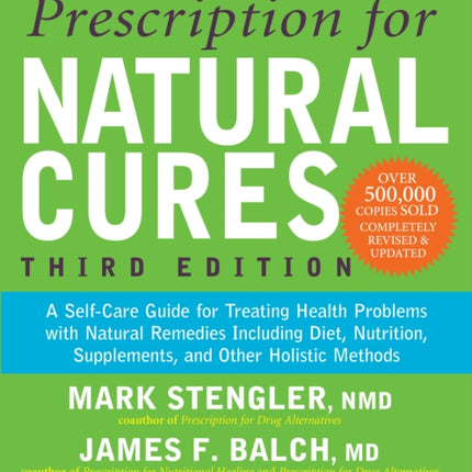 Prescription for Natural Cures (Third Edition): A