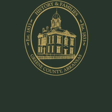 Greene County, Arkansas: History and Families,