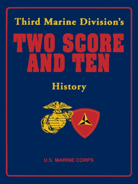 Third Marine Division's Two Score and Ten