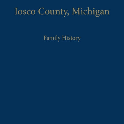 Iosco County, Michigan: Family History