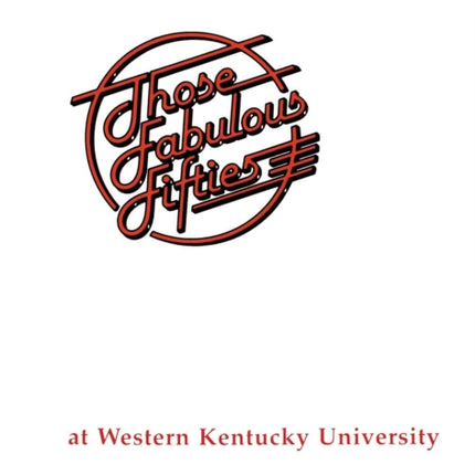 Fabulous 50's at WKU