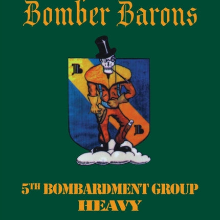 5th Bombardment Group (Heavy): Bomber Barons