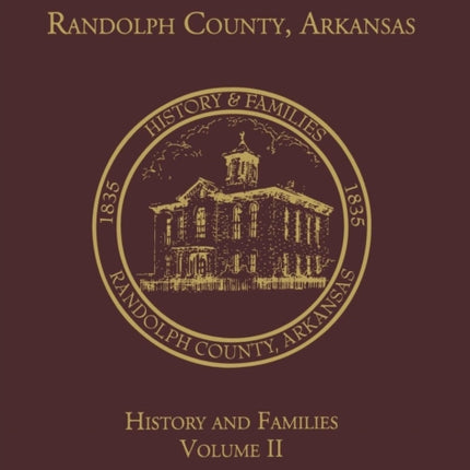 Randolph Co., AR Family History Vol. II