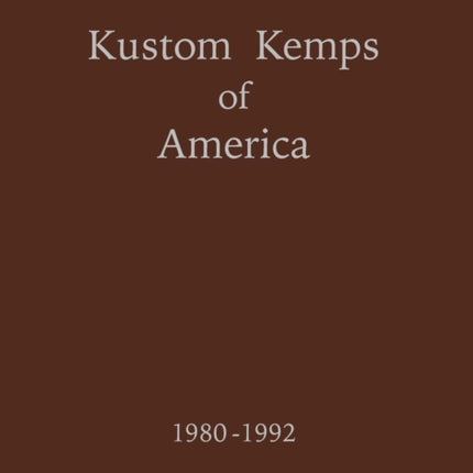 Kustom Kemps of America: 1980-1992