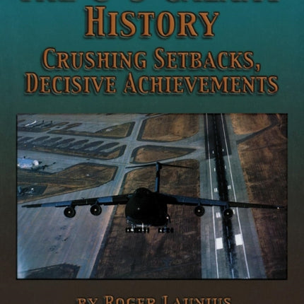 The C-5 Galaxy History: Crushing Setbacks,