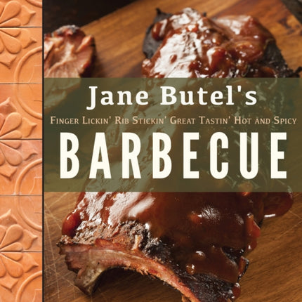 Jane Butel's Finger Lickin', Rib Stickin', Great