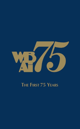WBAI-The First 75 Years: The First 75 Years