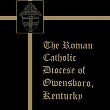 The Roman Catholic Diocese of Owensboro, Kentucky