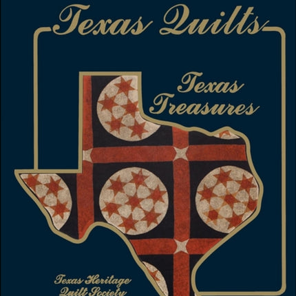 Texas Quilts: Texas Treasures