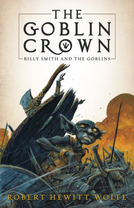 The Goblin Crown: Billy Smith and the Goblins,