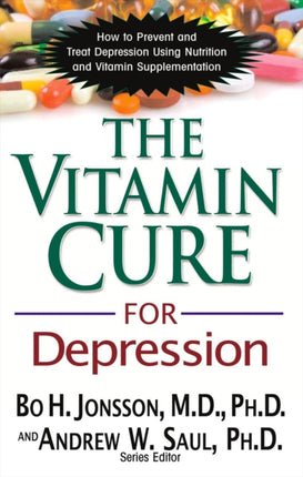 The Vitamin Cure for Depression: How to Prevent