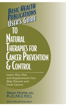 User's Guide to Natural Therapies for Cancer